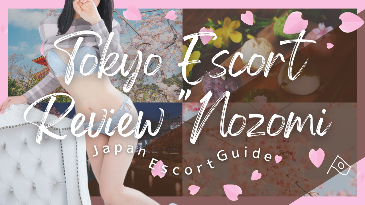 Tokyo Escort Review "Nozomi