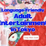 Language-Friendly Adult Entertainment in Tokyo